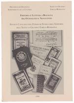 Editoria E Lettura A Bologna Tra Ottocento E Novecento. Studi E Catalogo Del Fondo Di Storia Dell'Editoria Dell'Istituto Gramsci Emilia-Romagna