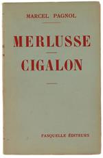 Merlusse. Cigalon