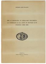 Per La Biografia Di Girolamo Frachetta La Famiglia E Gli Anni Di Rovigo E Di Padova (1558-1581