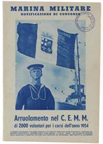 Marina Militare. Notificazione Di Concorso: Arruolamento Nel C.E.M.M. Di 2600 Volontari Per I Corsi Dell'Anno 1954