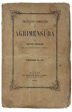 Trattato Completo Di Agrimensura. Volume I - Volume Ii