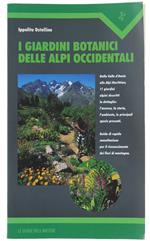 I Giardini Botanici Delle Alpi Occidentali