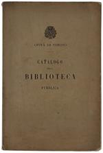 Catalogo Dei Libri Che Si Trovano Nella Biblioteca Della Città Di Torino