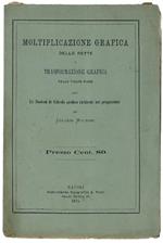 Moltiplicazione Grafica Delle Rette e Trasformazione Grafica Delle Figure Piane Ossia Le Nozioni Di Calcolo Grafico Richieste Nei Programmi Pei Collegi Militari