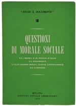 Questioni Di Morale Sociale. La Chiesa e Il Mondo D'oggi, La Porprietà, L'elevazione Della Classe Lavoratrice, Lo Sciopero. Note Dottrinali Del 