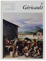 Theodore Gericault. I Maestri Del Colore N. 46 (Prima Edizione: Formato Grande)