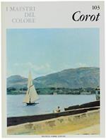 J.B. Camille Corot. I Maestri Del Colore N. 103 (Prima Edizione: Formato Grande)