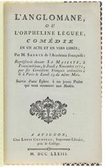 L' Anglomane Ou L' Orpheline Leguee, Comédie En Un Acte Et En Vers Libres