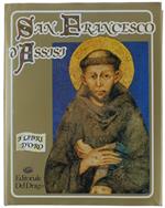 San Francesco D'assisi. La Storia, Gli Scritti, I 