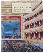 Oltre Il Velario. Fantasmi Di Palcoscenico Al Teatro Coccia Di Novara