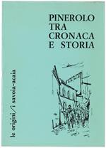 Pinerolo Tra Cronaca E Storia. Le Origini - I Savoia-Acaia