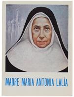 Madre Maria Antonia Lalia Fondatrice Della Congregazione Delle Suore Domenicane Di S.Sisto Vecchio