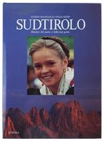 Sudtirolo. Ritratto del paese e della sua gente