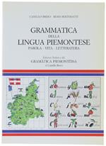 Grmmatica Della Lingua Piemontese. Parola - Vita - Letteratura. Edission Italian-A Dla Gramatica Piemontéisa 'D Camillo Brero