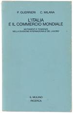 L' Italia e il commercio mondiale. Mutamenti e tendenze nella divisione internazionale del lavoro