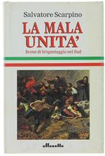 La Mala Unità. Scene Di Brigantaggio Nel Sud