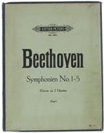 Symphonien Für Pianoforte Solo Bearbeitet. Band I: Op.21, Op.36, Op.55, Op.60, Op.67