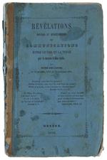 Revelations Divines Et Mysterieuses Ou Communications Entre Le Ciel Et La Terre, Par Le Moyen D'Une Table. Tome premier: du 15 décembre 1853 au 15 novembre 1854