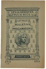 Lettres Bulletins Proclamations. Introduction et notes de Roger Peyre