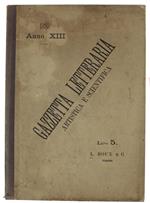Gazzetta Letteraria Artistica e Scientifica - Anno Xiii/1889. Annata completa (n.1-52)