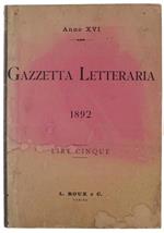 Gazzetta Letteraria Artistica e Scientifica - Anno Xvi/1892. Annata completa (n.1-53)