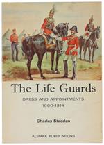 The Life Guards. Dress and appointments 1660-1914