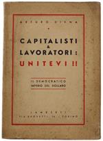 Capitalisti e Lavoratori: Unitevi !! Il Democratico Imperio Del Dollaro