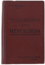 Trattato Sistematico Di Mercilogia O Conoscenza Delle Merci. Quinta Edizione