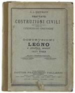 Trattato Generale Di Costruzioni Civili. Volume Ii: Costruzioni In Legno E Strutture Murali Di Otto Warth. Quarta Edizione Italiana A Cura Di Enrico Castiglia E Giovanni Dozzo. Testo