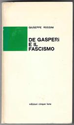 De Gasperi e il fascismo (stampa 1974)