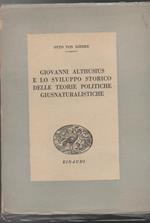 Giovanni Althusius e lo sviluppo storico delle teorie politiche giusnaturalistiche Contributo alla storia della sistematica del diritto a cura di Antonio Giolitti