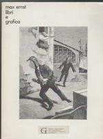 Max Ernst Libri e grafica Una mostra dell'Istituto per le relazioni culturali con l'estero di Stoccarda (stampa 1984)