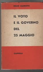 Il voto e il governo del 25 maggio