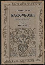 Marco Visconti Storia del Trecento cavata dalle cronache di quel tempo Nuova edizione a cura di Carlo Linati