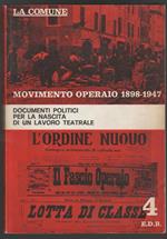 Movimento operaio 1898-1947 Documenti politici per la nascita di un lavoro teatrale - Tutti uniti! Tutti insieme! Ma scusa quello non è il padrone? Lotte operaie 1911-1922