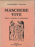 Maschere vive (Storie e cronache di palcoscenico)