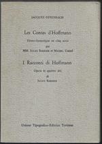 Les Contes d'Hoffmann Drame-fantastique en cinq actes par MM. Jules Barbier et Michel Carré. I Racconti di Hoffmannn Opera in quattro atti di Jules Barbier A cura di Claudio Casini (stampa 1973)