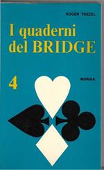 I quaderni del bridge. Vol. 4