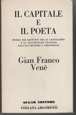 Il Capitale e il poeta Storia dei rapporti tra il capitalismo e la letteratura italiana dall'Illuminismo a Pirandello