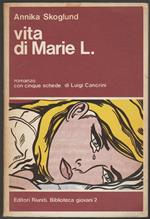 Vita di Marie L. Romanzo con cinque schede di Luigi Cancrini (stampa 1981)