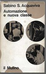 Automazione e nuova classe Problemi di sociologia industriale