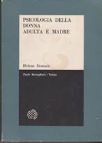 Psicologia della donna adulta e madre Studio psicanalitico Prefazione all'edizione italiana di Emilio Servadio