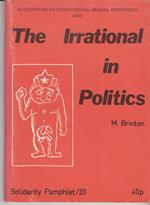 The Irrational in Politics