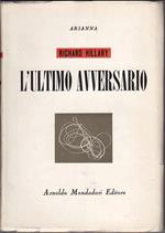 L' ultimo avversario Con un saggio di Arthur Koestler