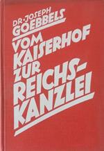 Vom Kaiserhof zur Reichskanzlei Eine historische Darstellung in Tagebuchblättern (Vom 1. Januar 1932 bis zum 1. Mai 1933)