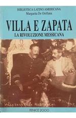 Villa e Zapata La Rivoluzione messicana
