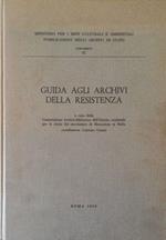 Guida agli archivi della Resistenza