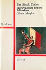 Interpretazione e memoria del fascismo. Gli anni del regime