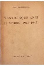 Venticinque anni di storia (1920-1945)