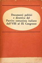 Documenti politici e direttive del Partito comunista italiano dall'VIII al IX Congresso